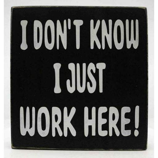 Market on Blackhawk:  I don't know I just work here - Handmade Painted Wood Sign   |   Ceils Crafts