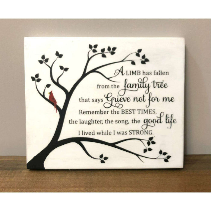 Market on Blackhawk:  A Limb has Fallen from the Family Tree that says Grieve Not for Me. Remember the Best Times, the Laughter, the Song, the Good Life I lived While I was Strong. - Handmade Painted Wood Sign - Default Title  |   Ceils Crafts