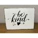 Market on Blackhawk:  Be Kind with a Heart - Handmade Painted Wood Sign - Default Title  |   Ceils Crafts