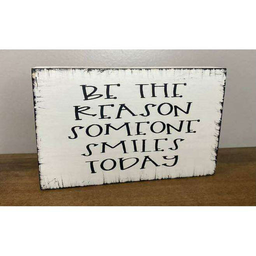 Market on Blackhawk:  Be the Reason Someone Smiles Today - Handmade Painted Wood Sign   |   Ceils Crafts