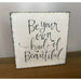 Market on Blackhawk:  Be your own kind of beautiful - Handmade Painted Wood Sign   |   Ceils Crafts