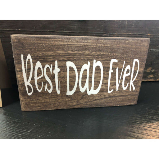 Market on Blackhawk:  Best Dad Ever - Handmade Painted Wood Sign   |   Ceils Crafts