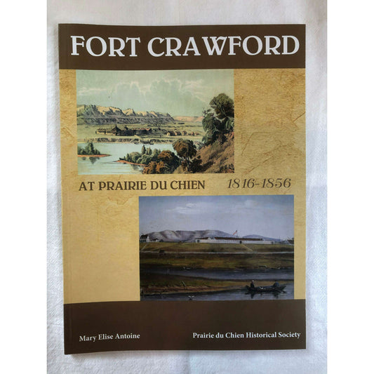 Market on Blackhawk:  Book:  Fort Crawford at Prairie du Chien, 1816-1856 - Default Title  |   LA MAISON RAVOUX