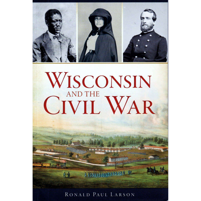 Market on Blackhawk:  Book: Wisconsin and the Civil War - Default Title  |   LA MAISON RAVOUX