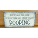 Market on Blackhawk:  Don't take too long or everyone will think you are Pooping - Handmade Painted Wood Sign   |   Ceils Crafts