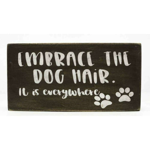 Market on Blackhawk:  Embrace the dog hair. It is everywhere. - Handmade Painted Wood Sign   |   Ceils Crafts