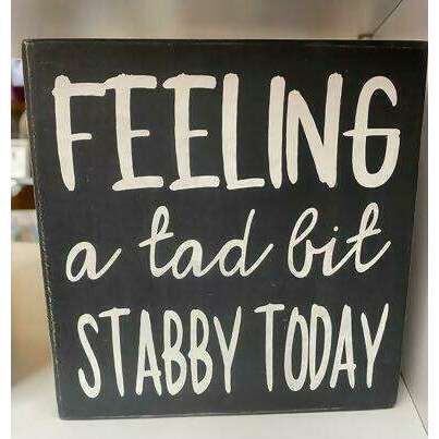 Market on Blackhawk:  Feeling a tad bit stabby today: - Handmade Painted Wood Sign   |   Ceils Crafts
