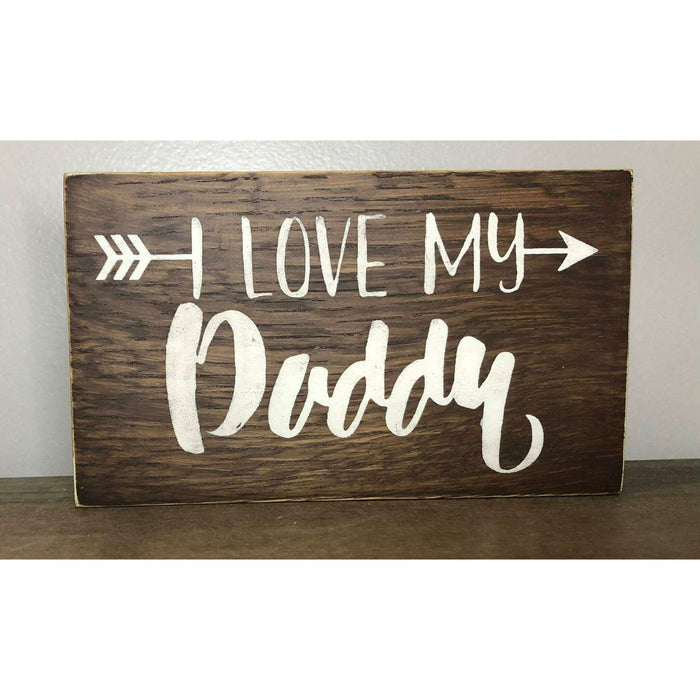 Market on Blackhawk:  I Love My Daddy - Handmade Painted Wood Sign - Default Title  |   Ceils Crafts