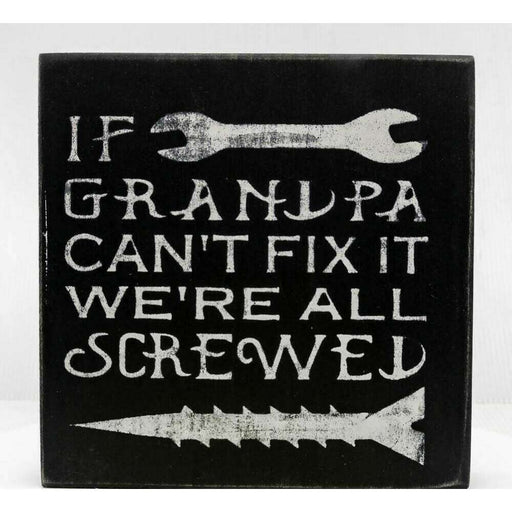 Market on Blackhawk:  If Grandpa Can't Fix It, We're All Screwed - Handmade Painted Wood Sign   |   Ceils Crafts