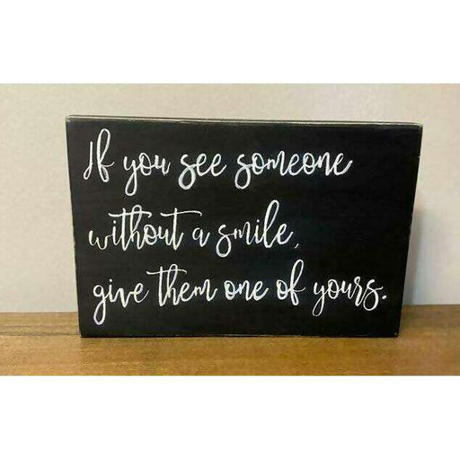 Market on Blackhawk:  If you see someone without a smile, give them one of yours. - Handmade Painted Wood Sign - Black Sign  |   Ceils Crafts