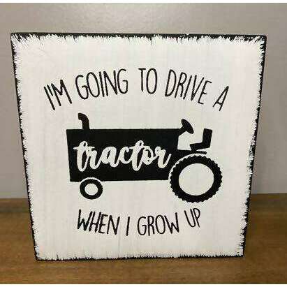 Market on Blackhawk:  I'm going to drive a tractor when I grow up - Handmade Painted Wood Sign - Default Title  |   Ceils Crafts