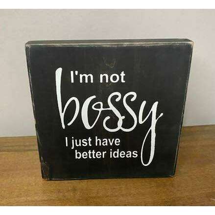 Market on Blackhawk:  I'm not bossy I just have better ideas - Handmade Painted Wood Sign - Default Title  |   Ceils Crafts