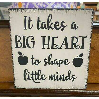 Market on Blackhawk:  It takes a big heart to shape little minds - Handmade Painted Wood Sign   |   Ceils Crafts