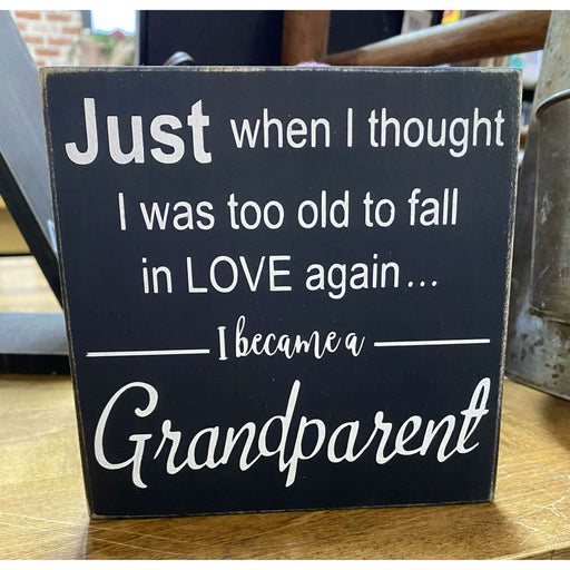 Market on Blackhawk:  Just when I thought I was too old to fall in Love again... I became a Grandparent - Handmade Painted Wood Sign   |   Ceils Crafts