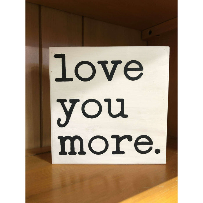 Market on Blackhawk:  Love you more - Handmade Painted Wood Sign   |   Ceils Crafts