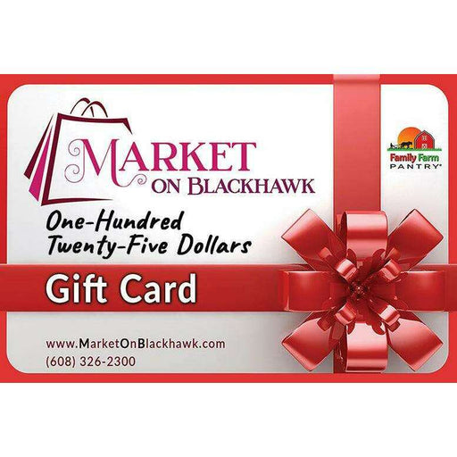 Market on Blackhawk:  Market on Blackhawk Gift Card - 125  |   Market on Blackhawk