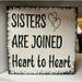 Market on Blackhawk:  Sisters are joined heart to heart - Handmade Painted Wood Sign   |   Ceils Crafts