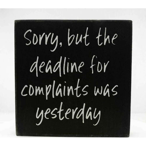 Market on Blackhawk:  Sorry, but the deadline for complaints was yesterday. - Handmade Painted Wood Sign   |   Ceils Crafts