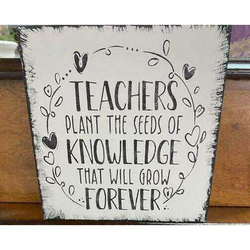 Market on Blackhawk:  Teachers Plant the Seeds of Knowledge That Will Grow Forever - Handmade Painted Wood Sign   |   Ceils Crafts