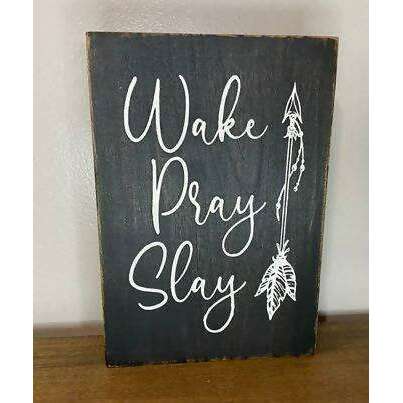 Market on Blackhawk:  Wake Pray Slay - Handmade Painted Wood Sign - Default Title  |   Ceils Crafts