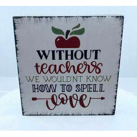 Market on Blackhawk:  Without teachers we wouldn't know how to spell love - Handmade Painted Wood Sign   |   Ceils Crafts