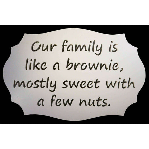 Market on Blackhawk:  Wood Sign - "Our Family is like a brownie, mostly sweet with a few nuts." - Handmade Scroll Saw Art - White  (1.19 lbs.)  |   Richard Welch Woodworking