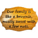 Market on Blackhawk:  Wood Sign - "Our Family is like a brownie, mostly sweet with a few nuts." - Handmade Scroll Saw Art   |   Richard Welch Woodworking