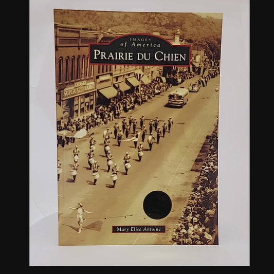 Images of Prairie du Chien, by Mary Elise Antoine